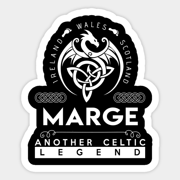 Marge Name T Shirt - Another Celtic Legend Marge Dragon Gift Item Sticker by harpermargy8920